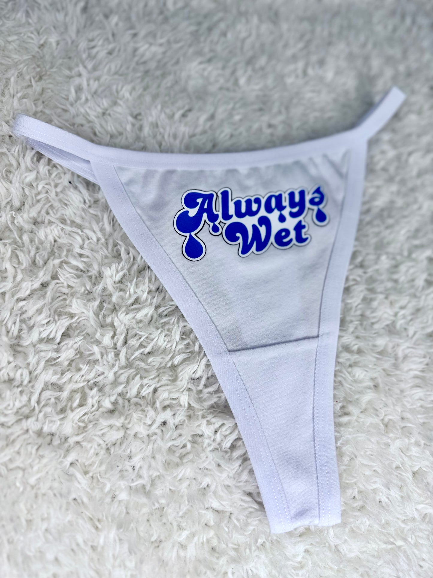 "Always Wet" Thong
