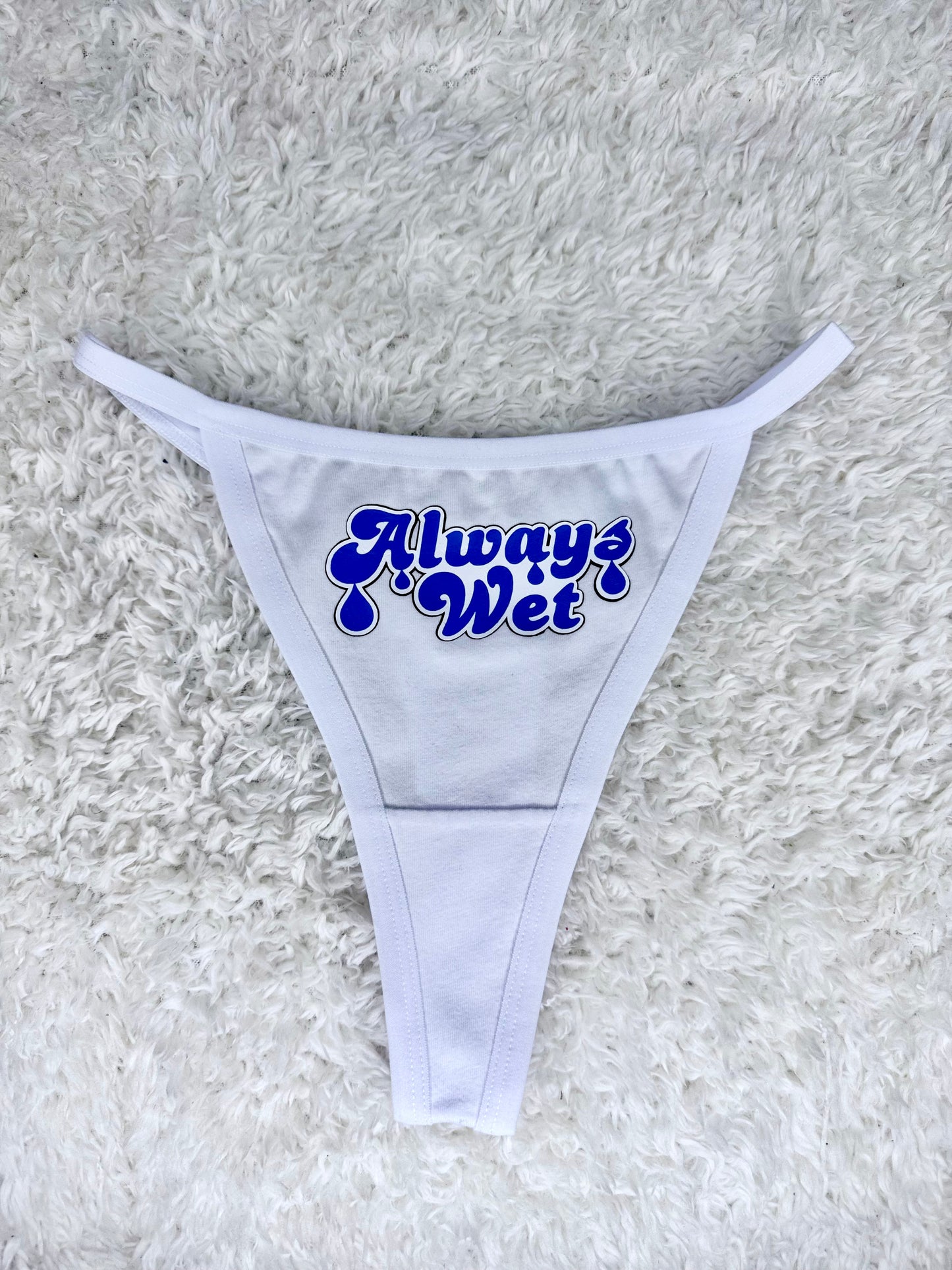 "Always Wet" Thong